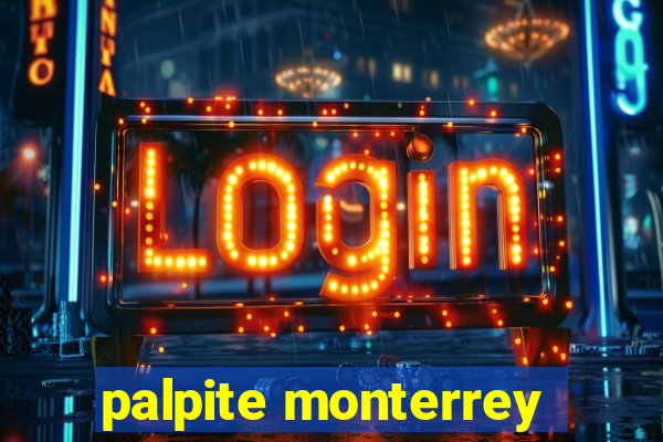 palpite monterrey